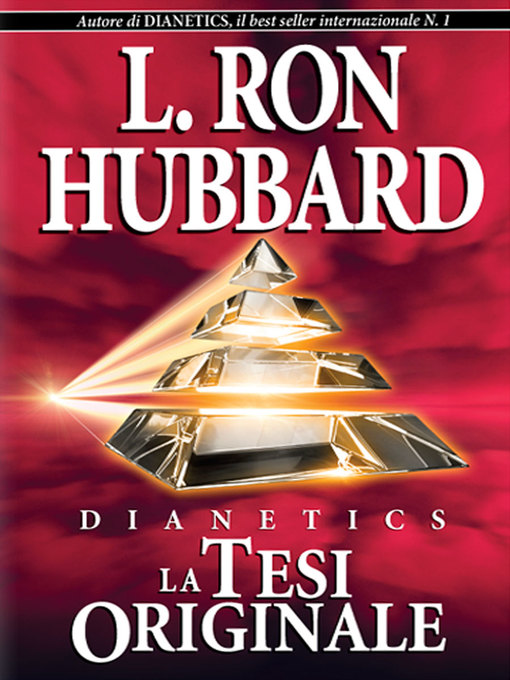 Title details for Dianetics: La Tesi Originale [Dianetics: The Original Thesis] by L. Ron Hubbard - Available